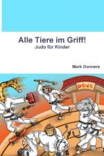 Alle Tiere im Griff! - Judo fur Kinder af Mark Donners