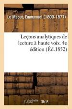 Lecons analytiques de lecture a haute voix. 4e edition af Le Maout-E
