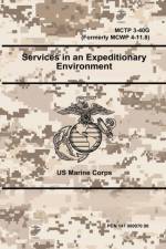 Services in an Expeditionary Environment - MCTP 3-40G (Formerly MCWP 4-11.8) af Us Marine Corps