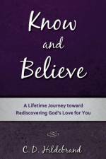 Know and Believe af C D Hildebrand