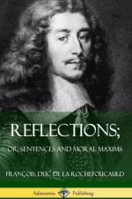 Reflections; Or, Sentences and Moral Maxims (Hardcover) af Francois Duc de la Rochefoucauld