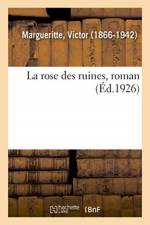 rose des ruines, roman af Margueritte-V