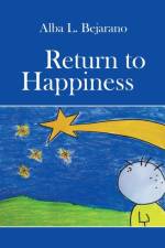 Return to Happiness af Alba L Bejarano