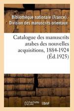 Catalogue des manuscrits arabes des nouvelles acquisitions, 1884-1924 af Sans Auteur