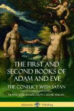 First and Second Books of Adam and Eve: Also Called, The Conflict with Satan (Old Testament Apocrypha) af Solomon Caesar Malan