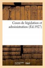Cours de legislation et administration af Charles-Lavauzelle