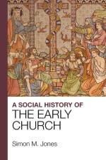 A Social History of the Early Church af Reverend Simon Jones