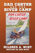 Dan Carter and the River Camp af Mildred A Wirt