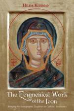 Ecumenical Work of the Icon af Hilda Kleiman