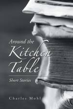 Around the Kitchen Table af Charles Mohl