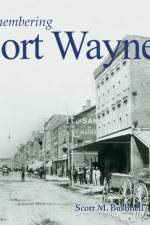 Remembering Fort Wayne