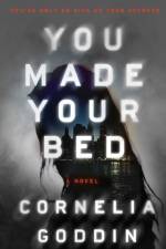 You Made Your Bed af Cornelia Goddin