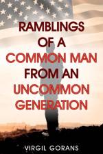 Ramblings of a Common Man from an Uncommon Generation af Virgil Gorans