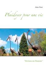 Plaidoyer pour une vie af Alain Pinet