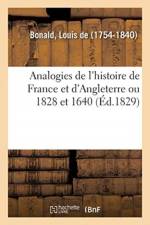 Analogies de l'histoire de France et d'Angleterre ou 1828 et 1640 af Bonald-L