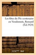 Les fetes du IVe centenaire en Vendomois, Ronsard af Sans Auteur
