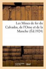 Les Mines de fer du Calvados, de l'Orne et de la Manche af Sans Auteur