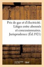 Relevement des prix de gaz et d'electricite. Litiges entre abonnes et concessionnaires af Sans Auteur