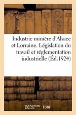 Recueil des principaux textes interessant l'industrie miniere d'Alsace et de Lorraine af Sans Auteur