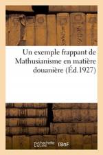 exemple frappant de Mathusianisme en matiere douaniere af Sans Auteur