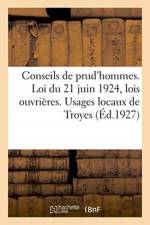 Conseils de prud'hommes. Loi du 21 juin 1924, portant codification des lois ouvrieres af Sans Auteur