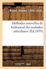 Methodes Nouvelles de Traitement Des Maladies Articulaires