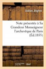 Note Presentee A Sa Grandeur Monseigneur l'Archeveque de Paris af Boghos Dadian