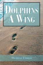 Dolphins A Wing af Michele Ethier