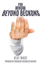 For Whom Beyond Beckons af Keat Wade