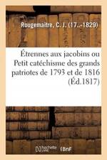 Etrennes aux jacobins ou Petit catechisme des grands patriotes de 1793 et de 1816 af Rougemaitre-C