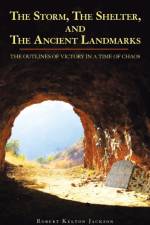 Storm, the Shelter, and the Ancient Landmarks af Robert Kelton Jackson
