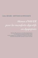 Menus d'hiver pour une digestion difficile ou dyspepsies af Cedric Menard