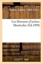 Les Hommes d'action. Montcalm af Guenin-E