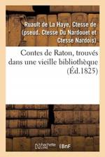 Contes de Raton, trouves dans une vieille bibliotheque af Ruault de la Haye-C