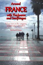 Around France with Thicknesse and Smelfungus