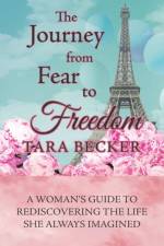 The Journey from Fear to Freedom af Tara Becker
