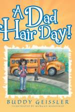 Dad Hair Day! af Buddy Geissler
