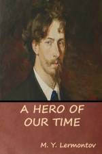 Hero of Our Time af M Y Lermontov