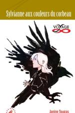 Sylvianne aux couleurs du corbeau af Janine Tougas
