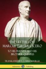 Letters of Marcus Tullius Cicero af E S Shuckburgh