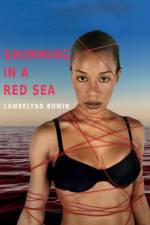 Swimming in a Red Sea af Lawrelynd Bowin
