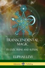 Transcendental Magic af Arthur Edward Waite