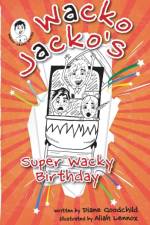 Wacko Jacko's Super Wacky Birthday af Diane Goodchild