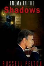 Enemy in the Shadows af Russell Pelton