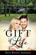 A Gift Of Life af Dela Brown Aultman