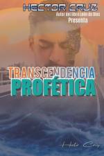Transcendencia Profetica af Hector Cruz