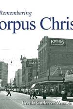 Remembering Corpus Christi