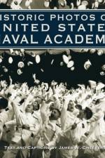 Historic Photos of United States Naval Academy