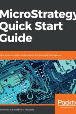 MicroStrategy Quick Start Guide af Fernando Carlos Rivero Esqueda