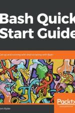 Bash Quick Start Guide af Tom Ryder